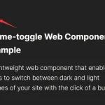 Toggle Between Dark & Light Modes With The Theme Toggle Web Component