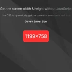 Get Real-time Screen Size With Pure CSS: No JavaScript Needed