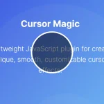 Create Smooth Custom Cursor Effects Using Cursor Magic